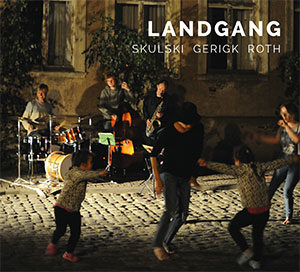 Skulski - Gerigk - Roth - Landgang / Cover CD fixcel records